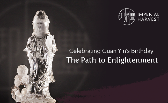 Celebrating Guan Yin’s Birthday – The Path to Enlightenment