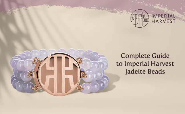 Complete Guide to Imperial Harvest Jadeite Beads
