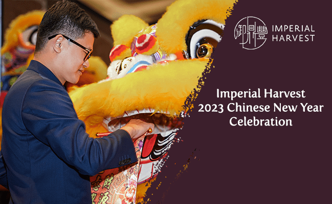 Imperial Harvest 2023 Chinese New Year Celebration
