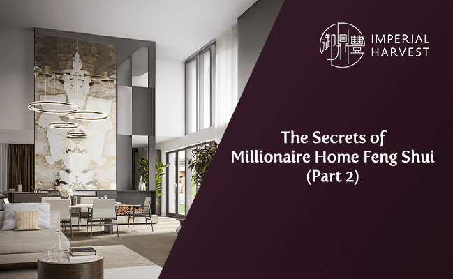 The Secrets of Millionaire Home Feng Shui (Part 2)