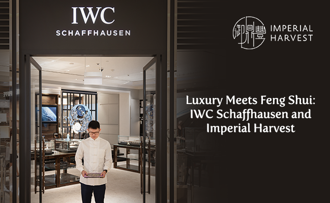 Luxury Meets Feng Shui: IWC Schaffhausen and Imperial Harvest