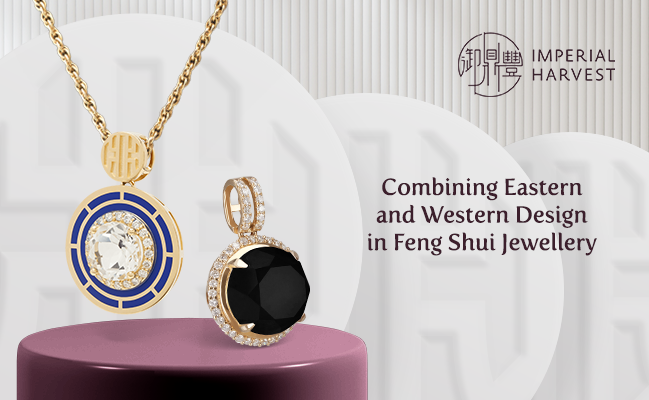 Combining Eastern and Western Design in Feng Shui Jewellery