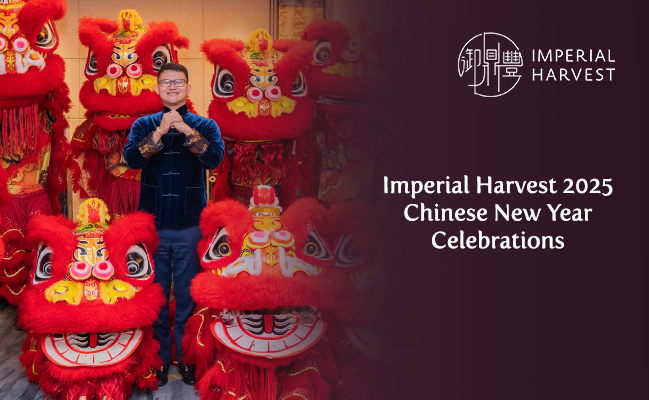 Imperial Harvest 2025 Chinese New Year Celebrations